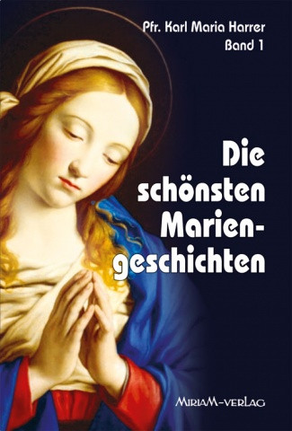 Die schönsten Mariengeschichten Band 1, 286 Seiten