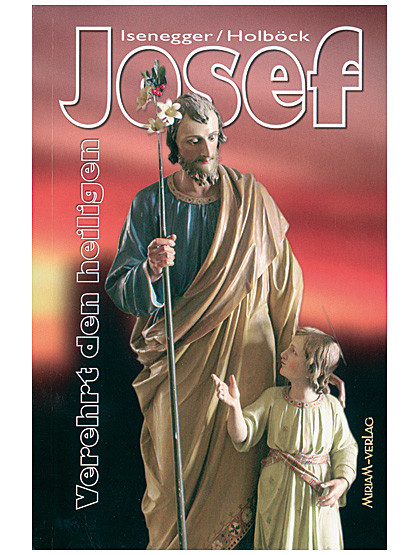 Verehrt den hl. Josef, 268 Seiten
