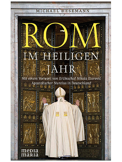 Rom im Heiligen Jahr, 432 Seiten mit 220 Abbildungen