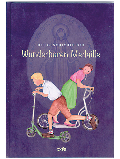 Die Geschichte der Wunderbaren Medaille, 64 Seiten