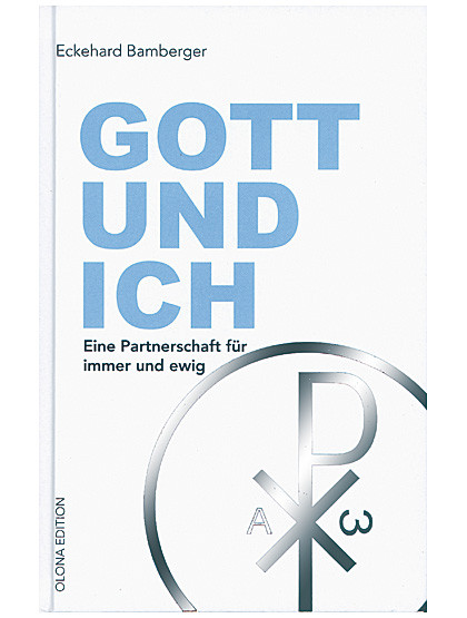 Gott und ich  Eine Partnerschaft für immer und ewig, 174 Seiten