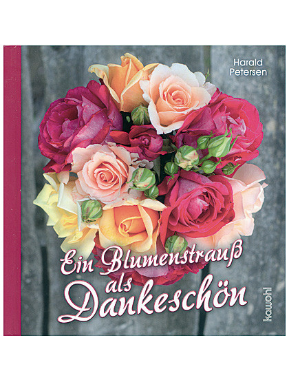 Ein Blumenstrauß als Dankeschön, 46 Seiten