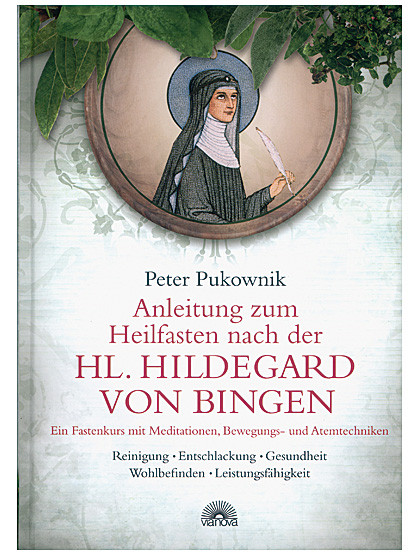 Anleitung zum Heilfasten nach der Hl. Hildegard von Bingen, 272 Seiten