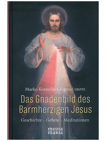 Das Gnadenbild des Barmherzigen Jesus, 160 Seiten