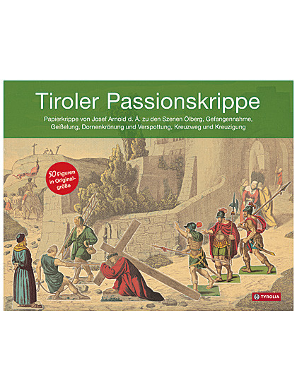 Tiroler Passionskrippe, 4 Bögen/ 28cm x 35 cm, mit 50 farb. Figuren