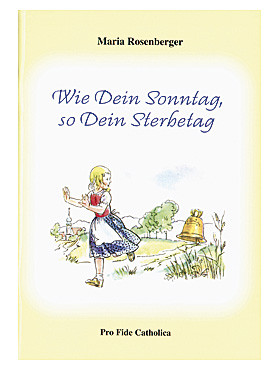 Wie Dein Sonntag, so Dein Sterbetag, 56 Seiten