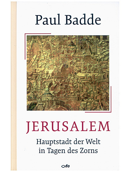 Jerusalem - Hauptstadt der Welt in den Tagen des Zorns, 247 Seiten