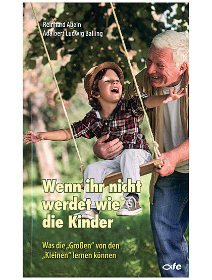 Wenn ihr nicht werdet wie die Kinder, 280 Seiten