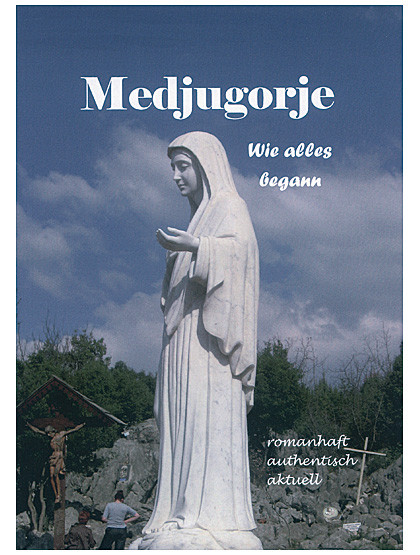 Medjugorje  Wie alles begann, 160 Seiten