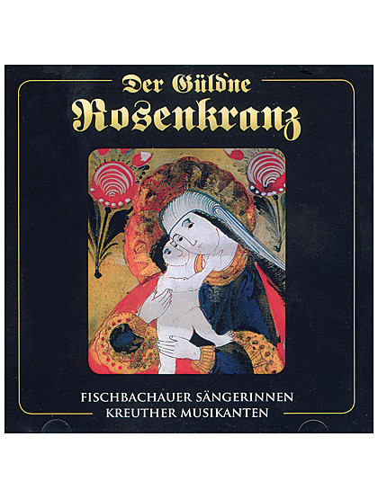 Der Güldene Rosenkranz, CD, 50 Min.
