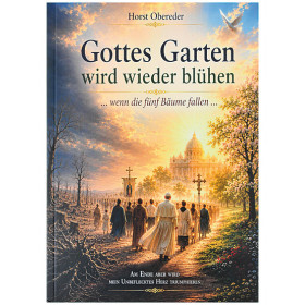 Gottes Garten wird wieder blühen, 116 Seiten