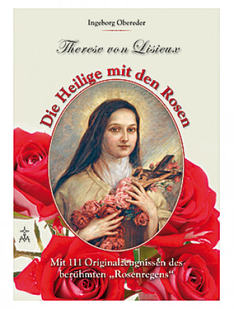 Therese von Lisieux - Die Heilige mit den Rosen, 144 Seiten