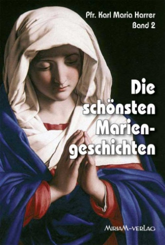 Die schönsten Mariengeschichten, Band 2, 336 Seiten