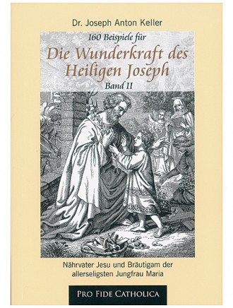 Die Wunderkraft des Heiligen Joseph, Band II, 219 Seiten