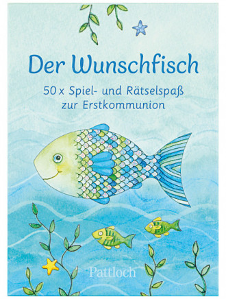 Der Wunschfisch, 50 x Spiel- und Rätselspaß zur Hl. Erstkommunion
