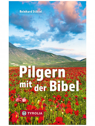 Pilgern mit der Bibel, 224 Seiten, 24 farbige Abb.