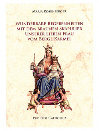 Wunderbare Begebenheiten mit dem braunen Skapulier, 82 Seiten