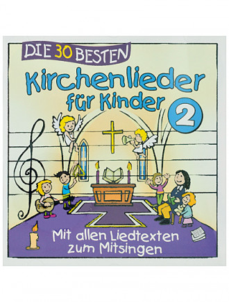 Die 30 besten Kirchenlieder für Kinder, CD