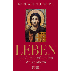 Leben aus dem sterbenden Weizenkorn, 140 Seiten