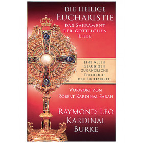 Die heilige Eucharistie – Das Sakrament der göttlichen Liebe, 240 Seiten