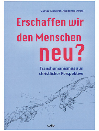 Erschaffen wir den Menschen neu? - 178 Seiten