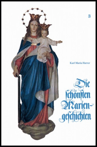 Die schönsten Mariengeschichten, Band 3, 320 Seiten